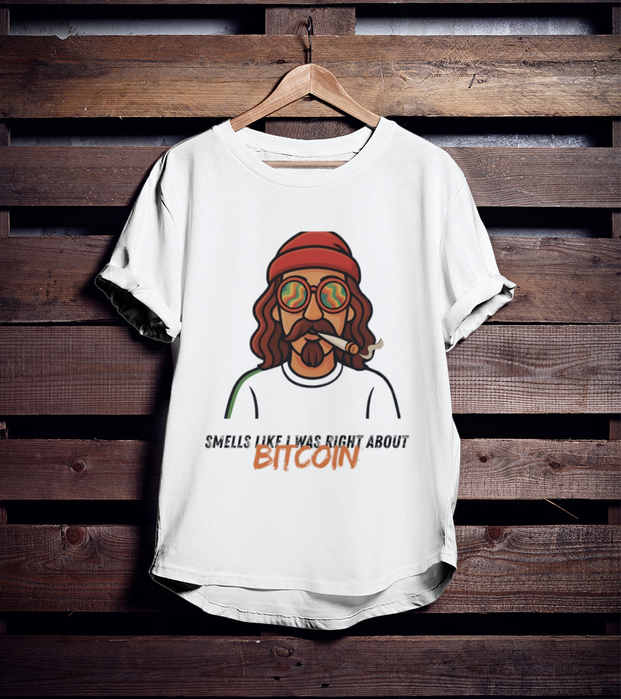 Smells Like I Was Right About Bitcoin Joint Smoker T-Shirt