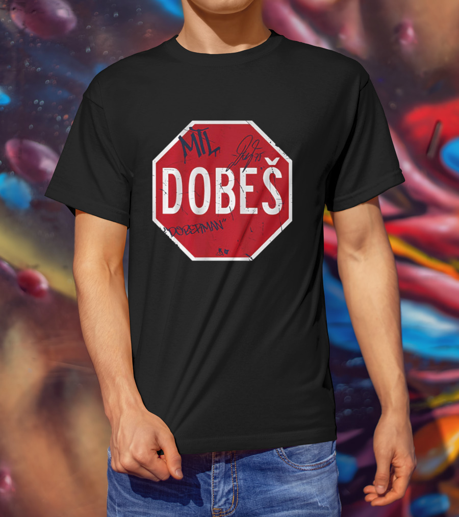 MIL Dobeš Stop Sign Dobesitman JJ 75 T-Shirt