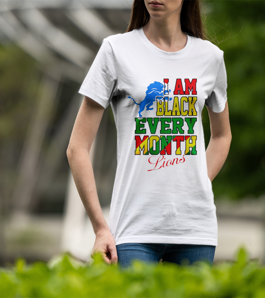 Detroit Lions I Am Black Every Month Lions T-Shirt