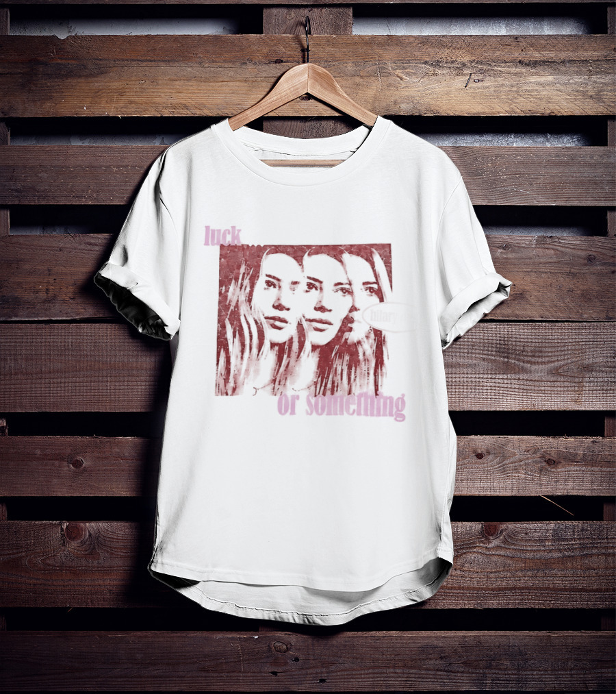 Hilary Duff Faces Luck Or Something T-Shirt