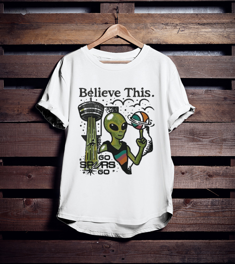 Believe This San Antonio Spurs 2026 Wemby Alien Basketball Tower Of The Americas Go Spurs T-Shirt