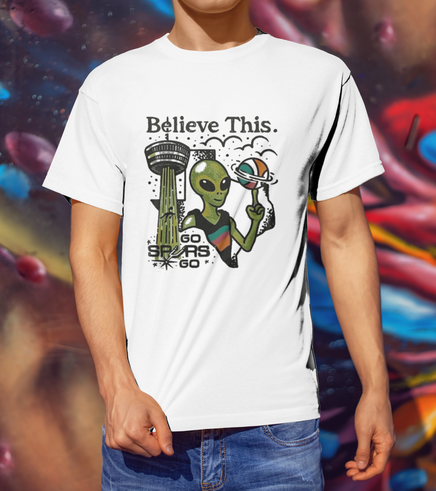 Believe This San Antonio Spurs 2026 Wemby Alien Basketball Tower Of The Americas Go Spurs T-Shirt