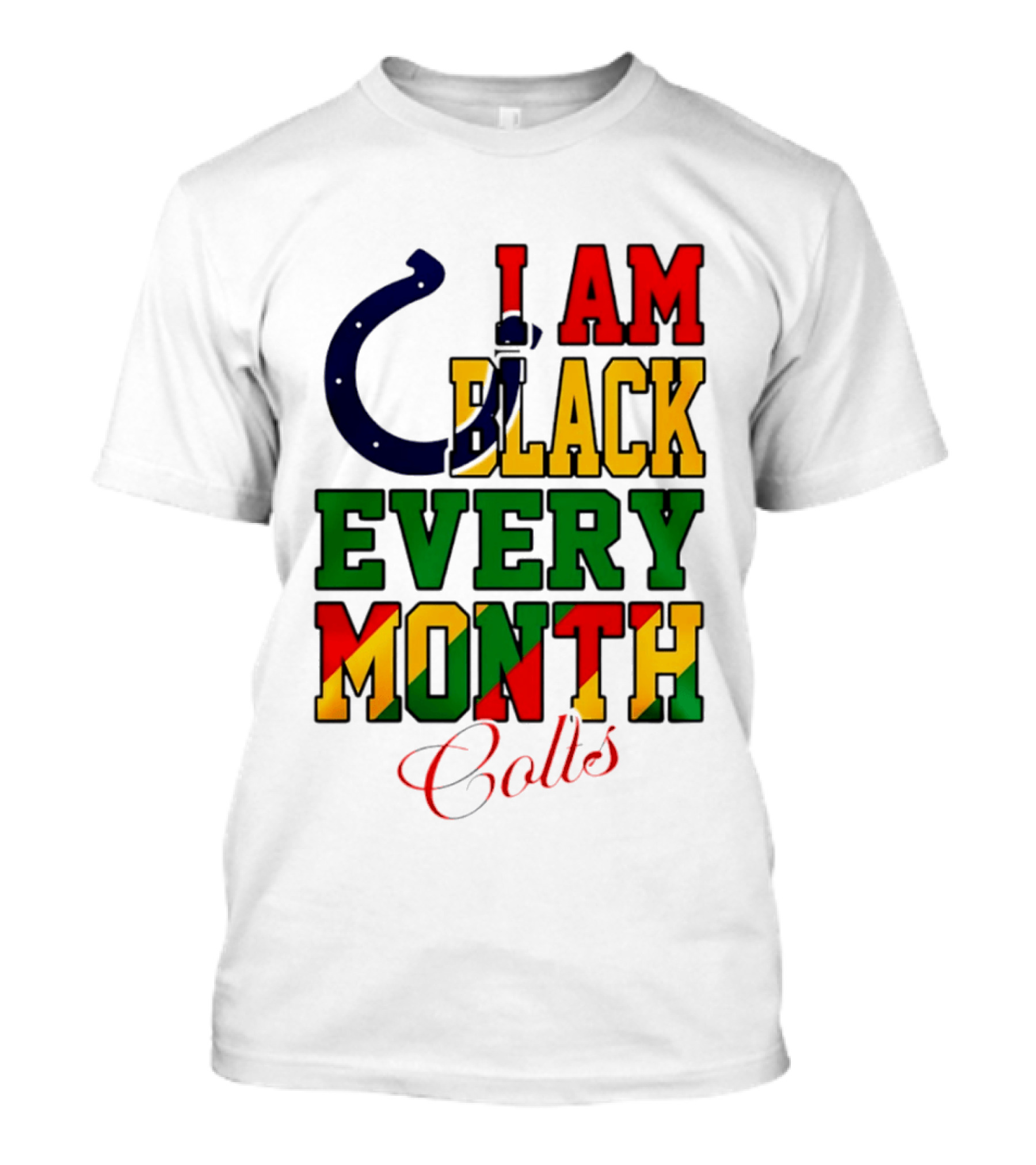 Indianapolis Colts I Am Black Every Month Juneteenth Celebration T-Shirt