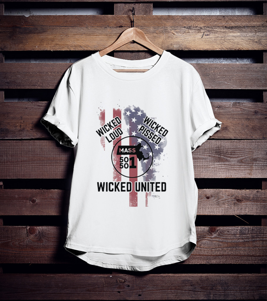 Wicked Loud Wicked Pissed Mass 501 United Flag T-Shirt