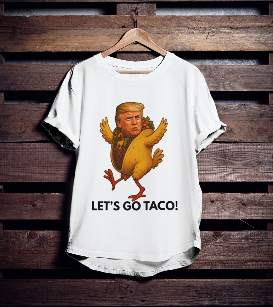 Let's Go Taco Donald Trump Turkey Body T-Shirt