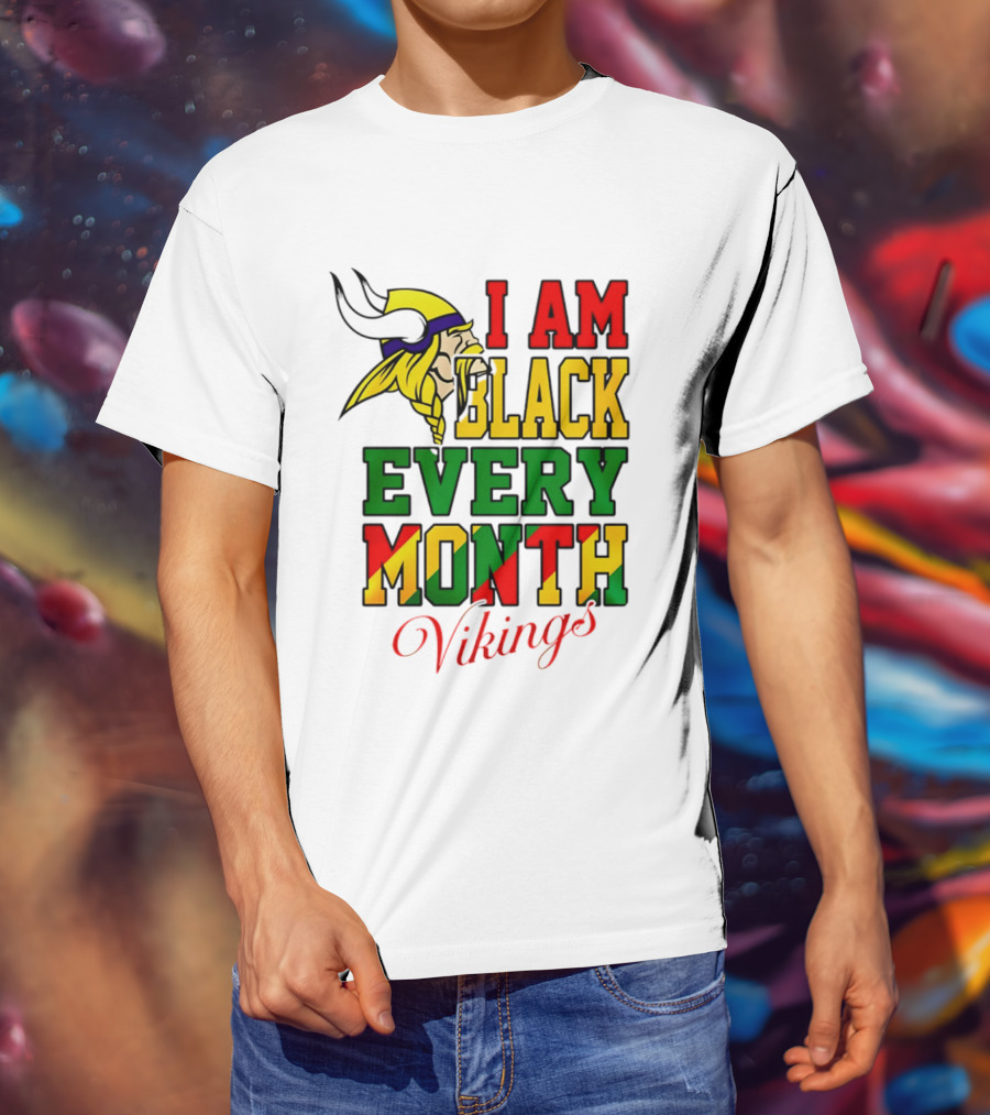 Minnesota Vikings I Am Black Every Month T-Shirt