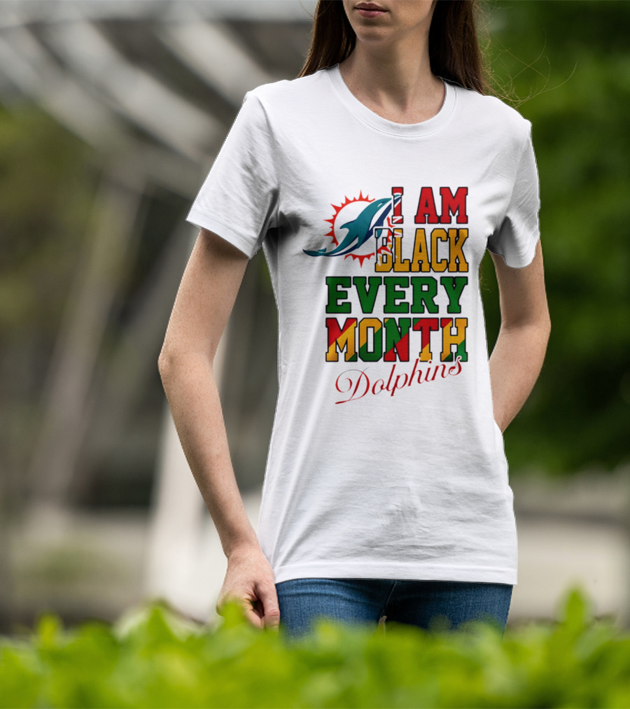 I Am Black Every Month Dolphins T-Shirt