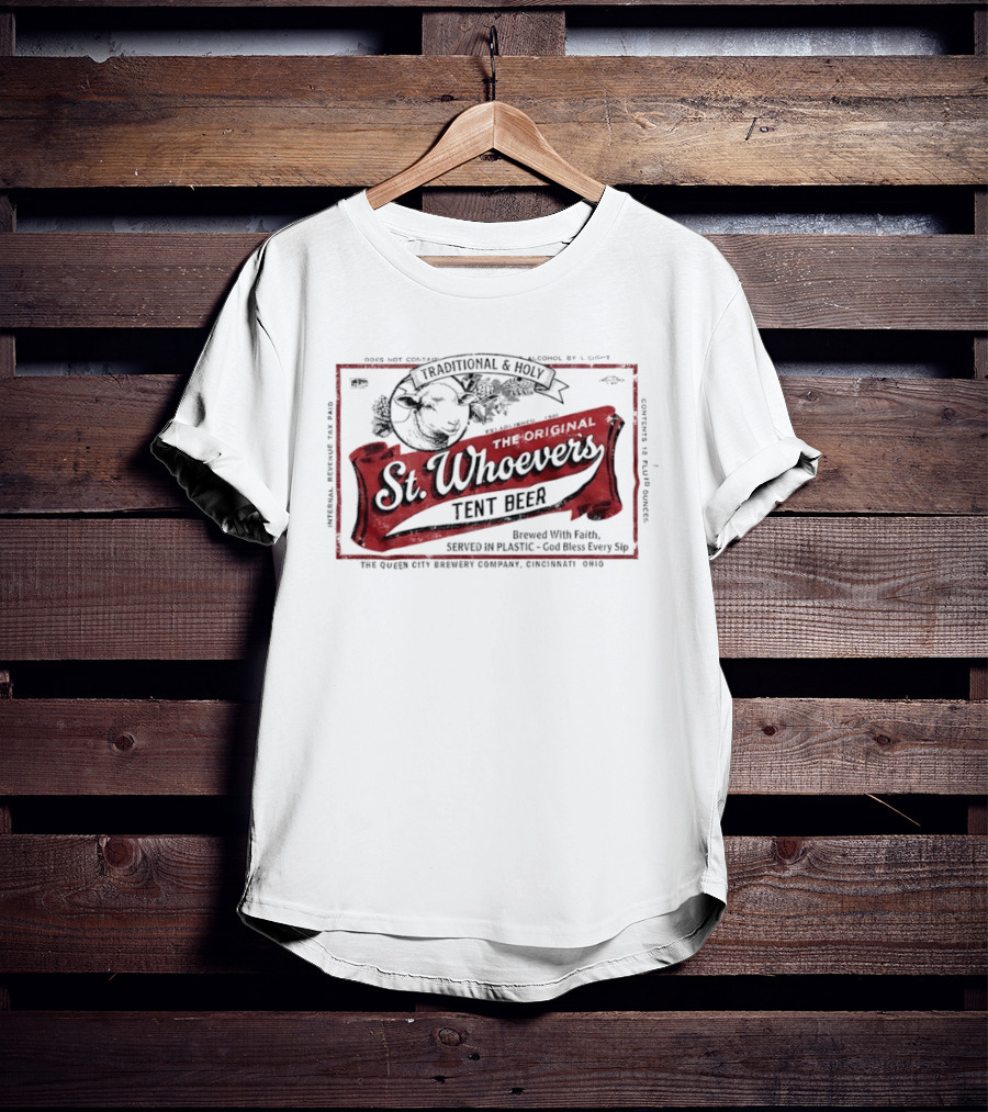 St. Whoever's Tent Beer Label Traditional And Holy Sheep Brewed With Faith Served In Plastic T-Shirt