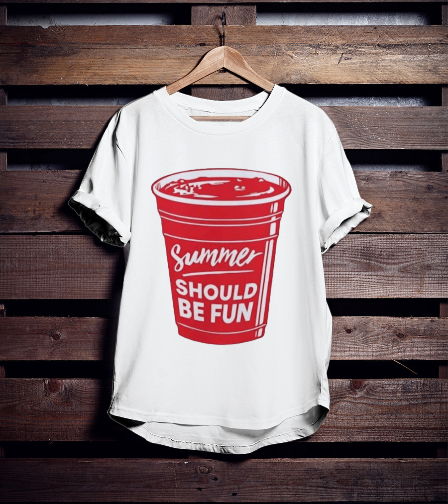 Summer Should Be Fun Red Cup Party Vibes T-Shirt