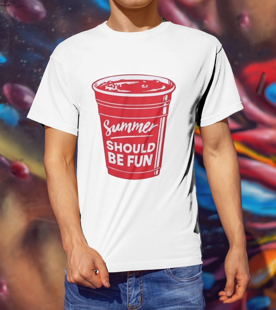 Summer Should Be Fun Red Cup Party Vibes T-Shirt