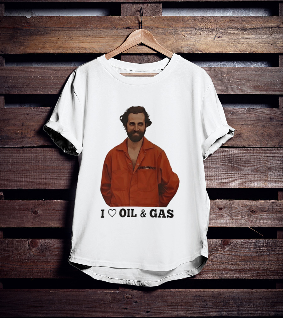 Steven Guilbeault Greenpeace I Love Oil And Gas T-Shirt