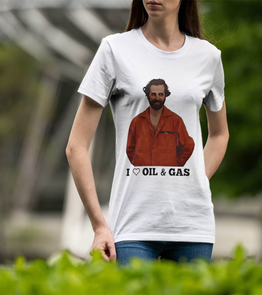 Steven Guilbeault Greenpeace I Love Oil And Gas T-Shirt