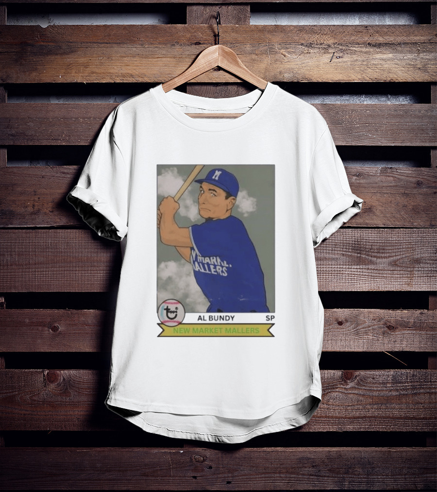 Al Bundy New Market Mallers Baseball Trading Card T-Shirt