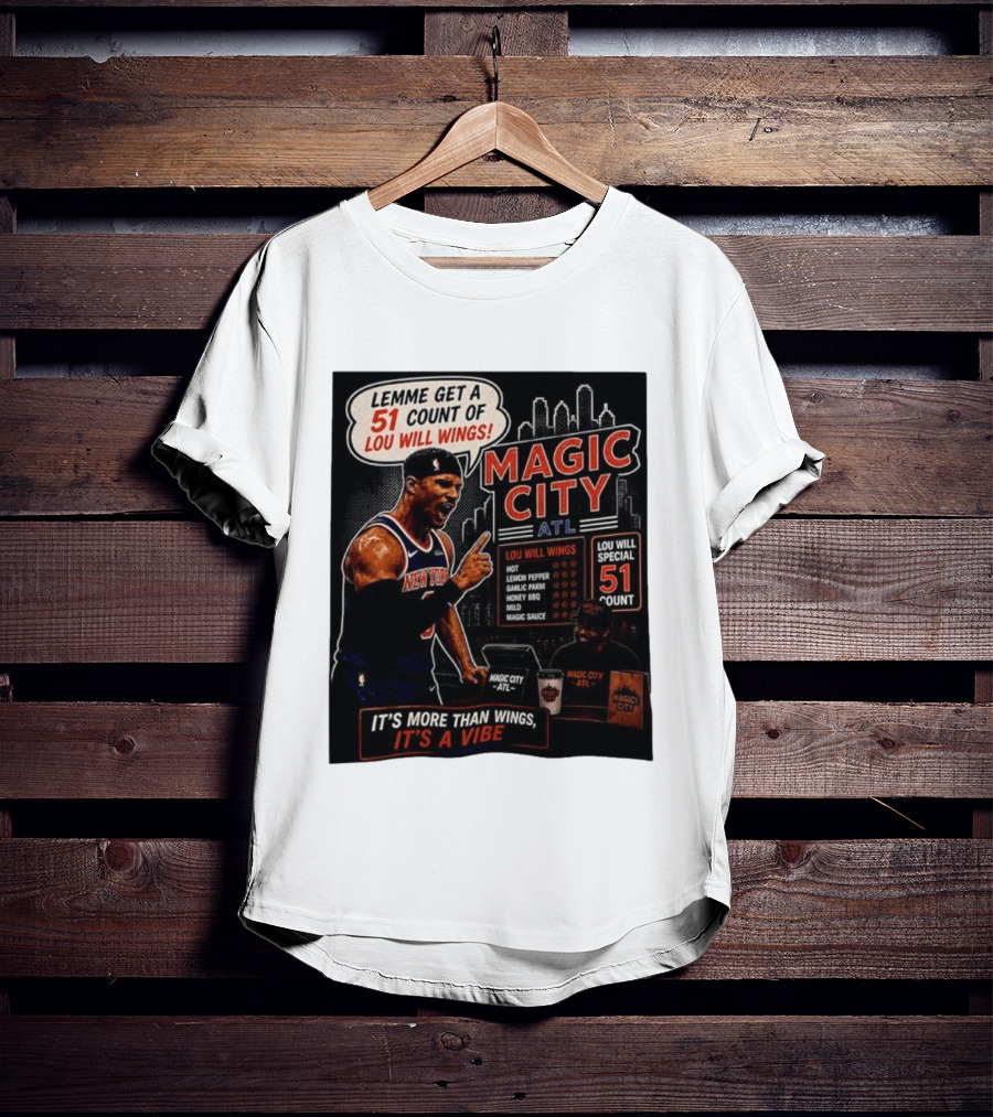 Carmelo Anthony New York Knicks Magic City ATL Lemme Get A 51 Count Of Lou Will Wings Vibe T-Shirt