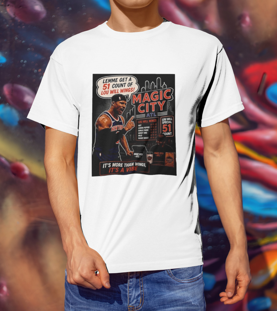 Carmelo Anthony New York Knicks Magic City ATL Lemme Get A 51 Count Of Lou Will Wings Vibe T-Shirt
