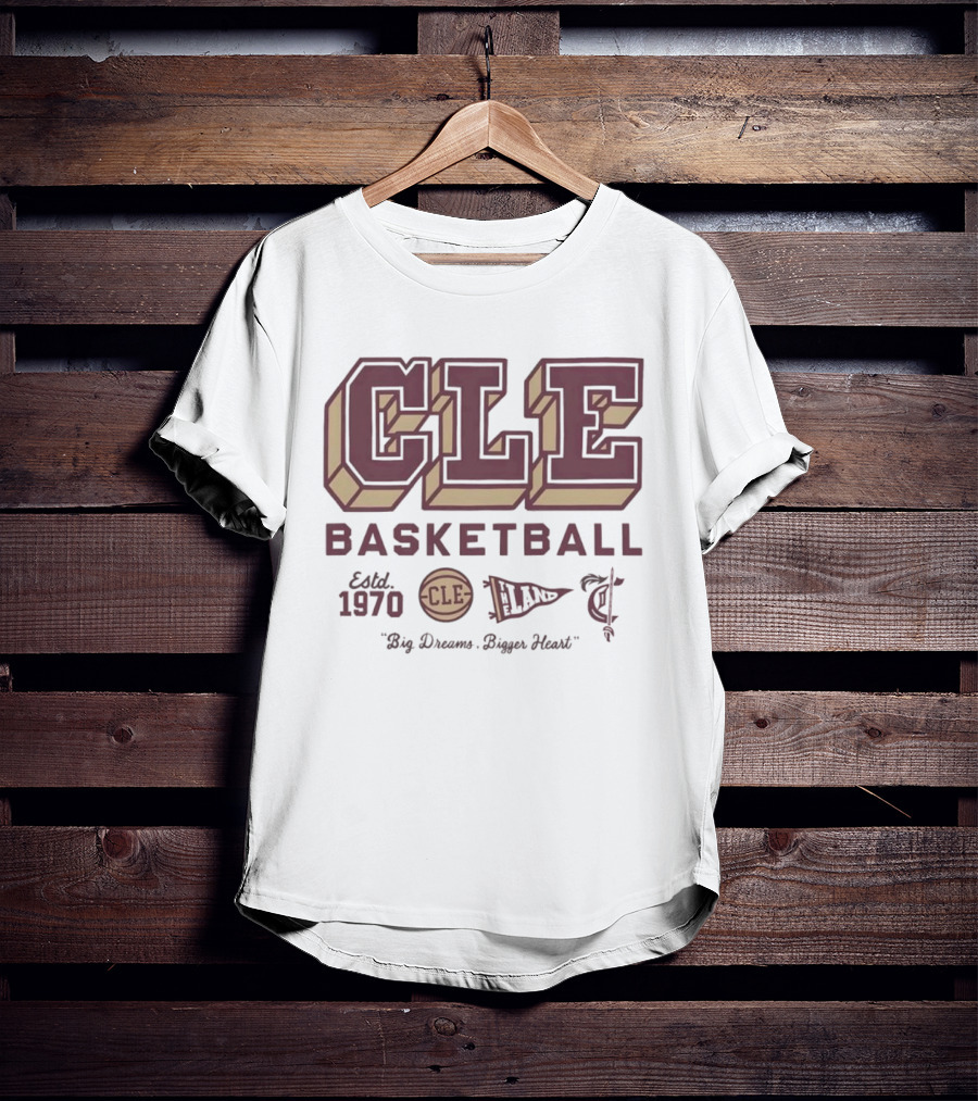 Cleveland CLE Basketball Est 1970 Big Dreams Bigger Heart T-Shirt