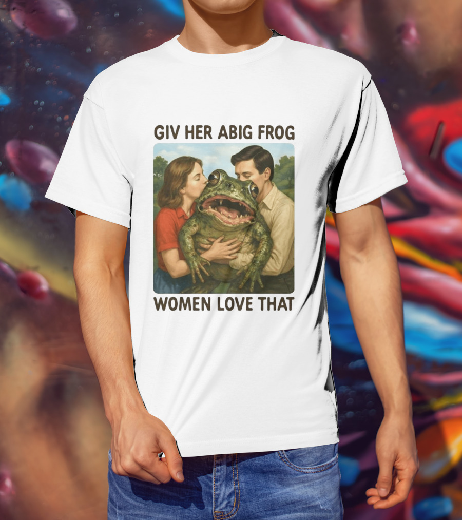 Giv Her Abig Frog Women Love That T-Shirt