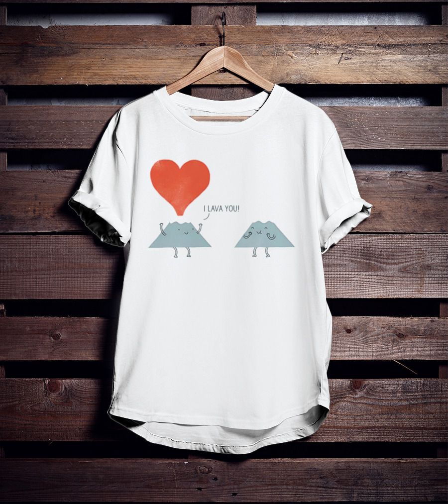 I Lava You Heart Volcanoes Phil Miller T-Shirt