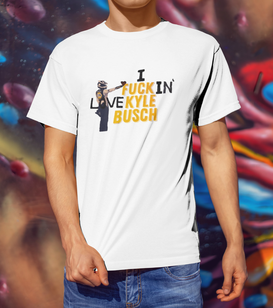 I Love Kyle Busch NASCAR Racing 2026 T-Shirt