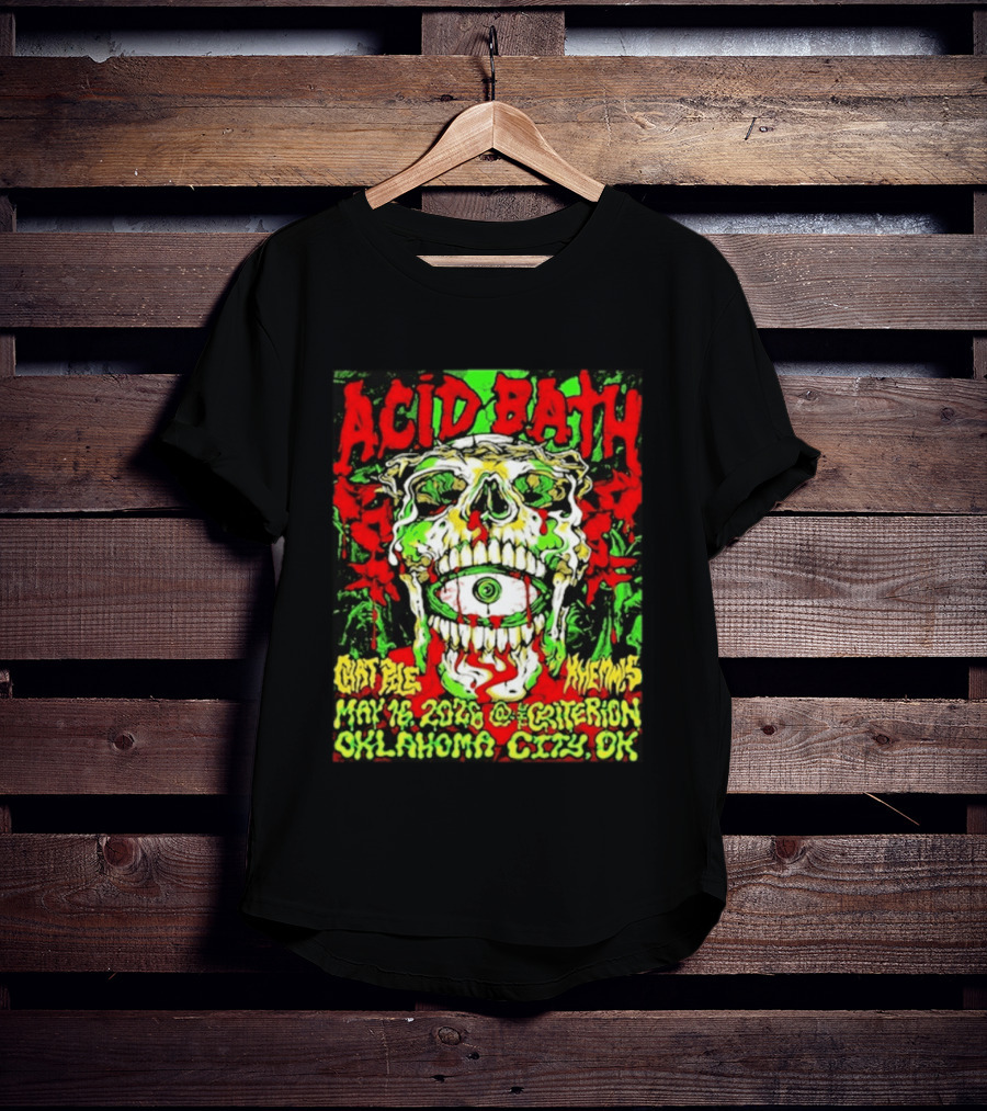 Acid Bath May 16 2026 Oklahoma City OK The Criterion Skeleton Eye T-Shirt