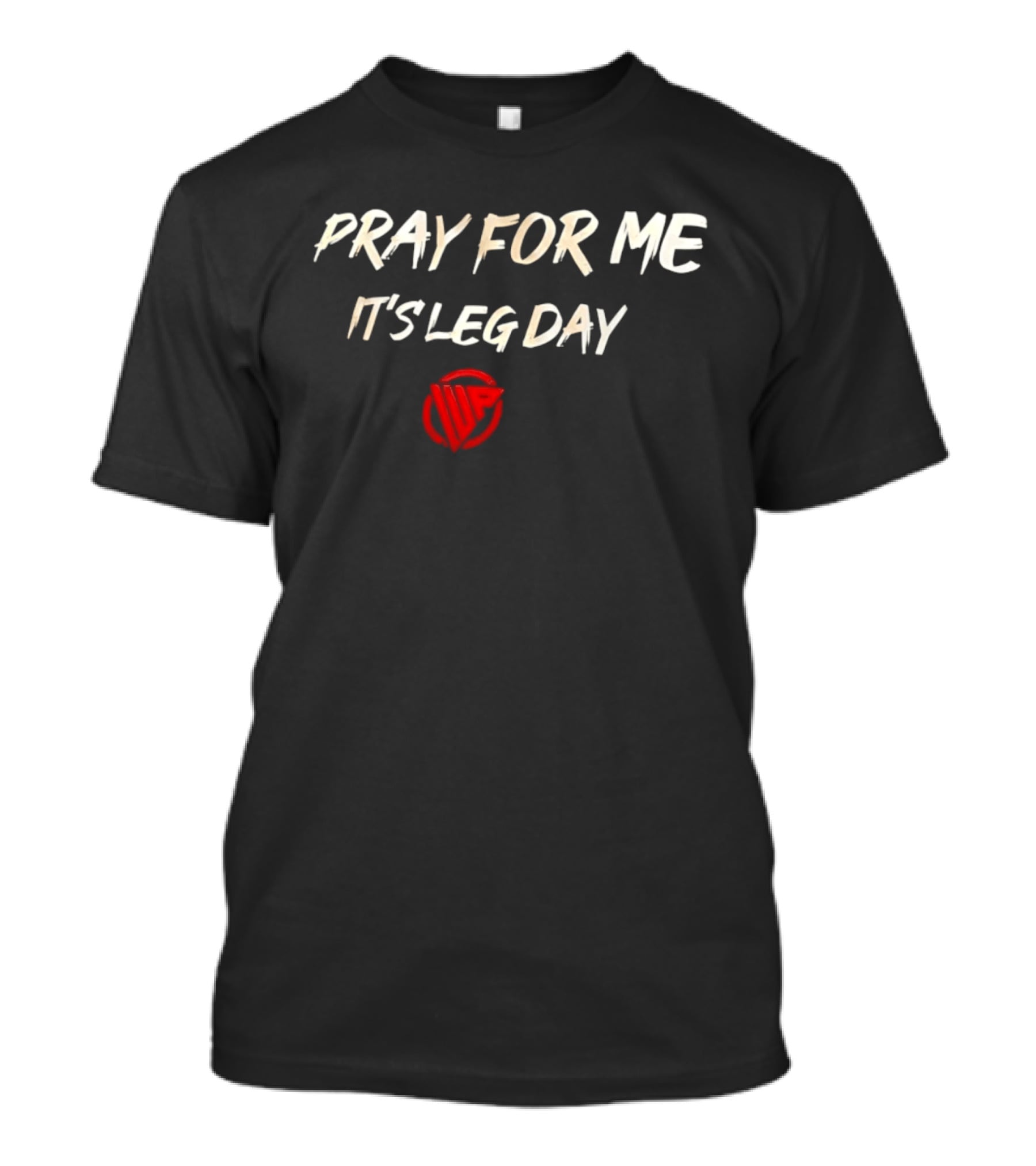 Pray For Me It's Leg Day Gym Motivation Red Barbell T-Shirt
