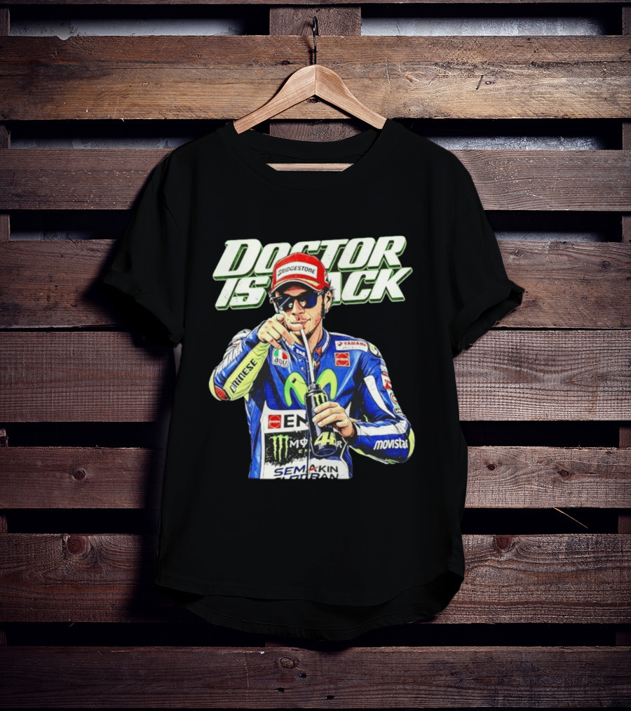 Valentino Rossi Doctor Is Back MotoGP Legend Bridgestone Yamaha Movistar Monster Energy Dainese T-Shirt