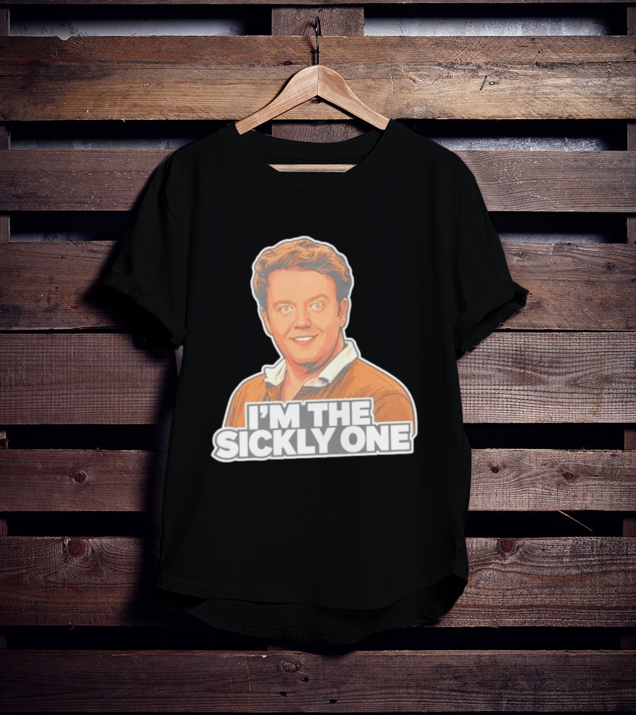 Brennan Lee Mulligan I'm The Sickly One T-Shirt