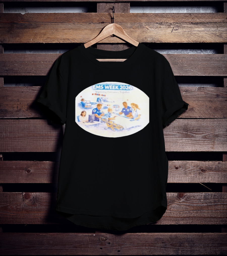 EMS Week 2026 Improving Outcomes Together Emergency Medical Services Teamwork T-Shirt