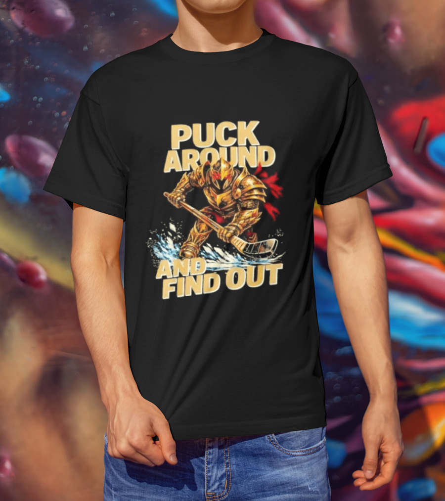 Vegas Golden Knights Puck Around And Find Out Hockey Warrior T-Shirt