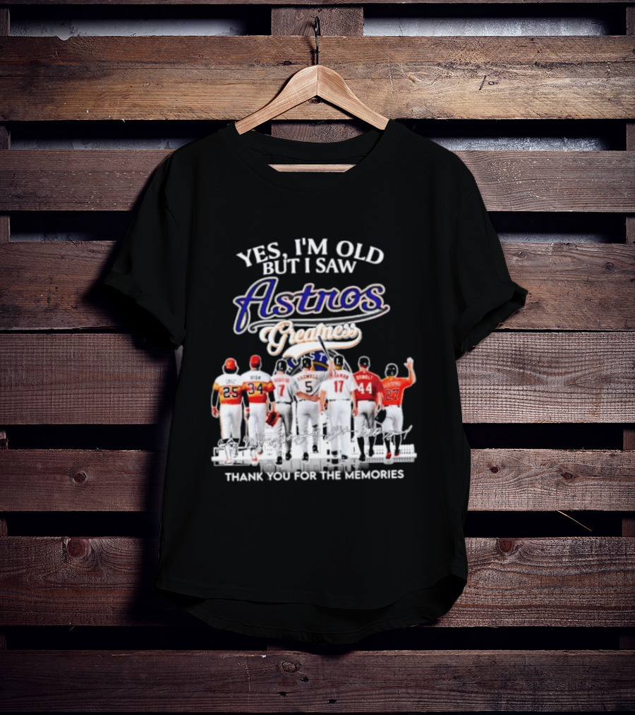 Yes I'm Old But I Saw Astros Greatest Thank You For The Memories T-Shirt