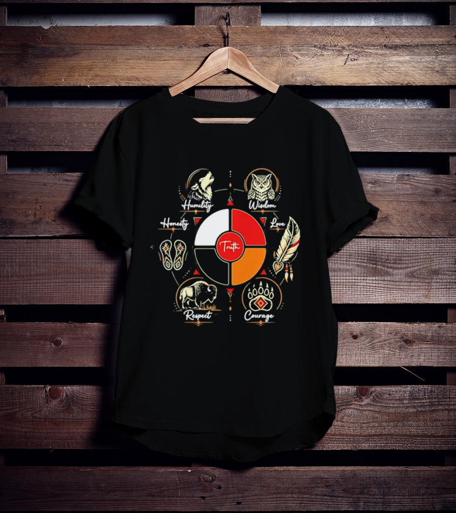 Truth Humility Wisdom Honesty Love Courage Respect Native American T-Shirt
