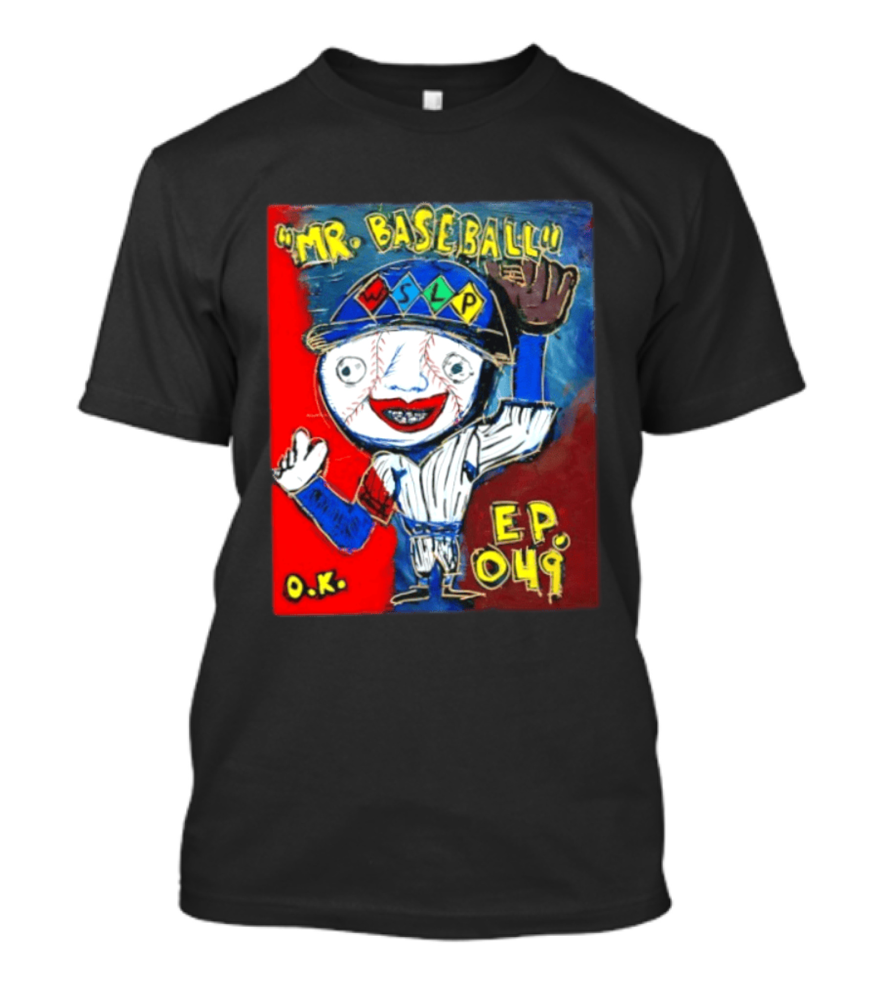 Mr. Baseball WSLP Northwoods EP 049 O.K. T-Shirt