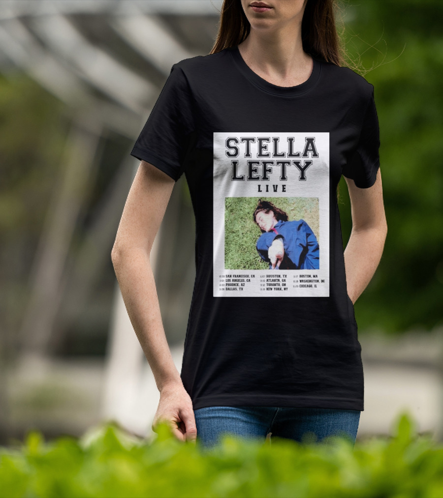 Stella Lefty Live Tour 2026 San Francisco Los Angeles Phoenix Dallas Houston Atlanta Toronto New York Boston Washington Chicago T-Shirt