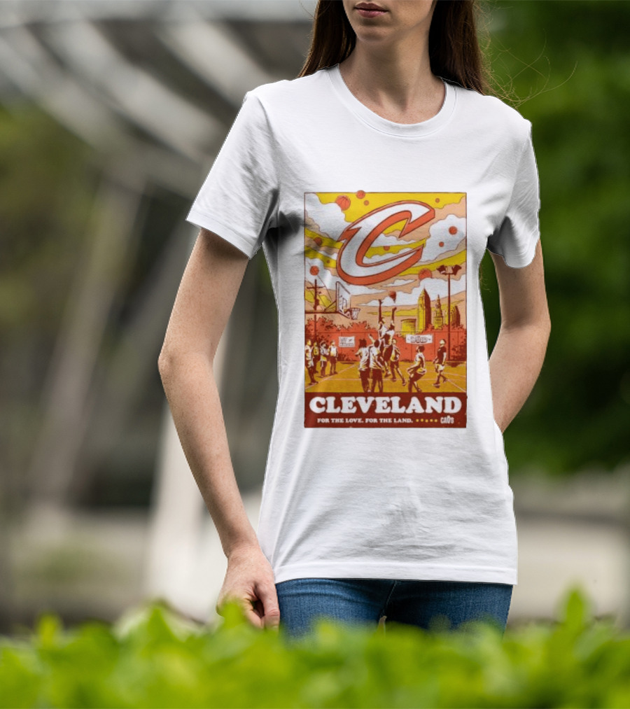 Cleveland Cavaliers Cavs Let Em Know For The Love For The Land T-Shirt