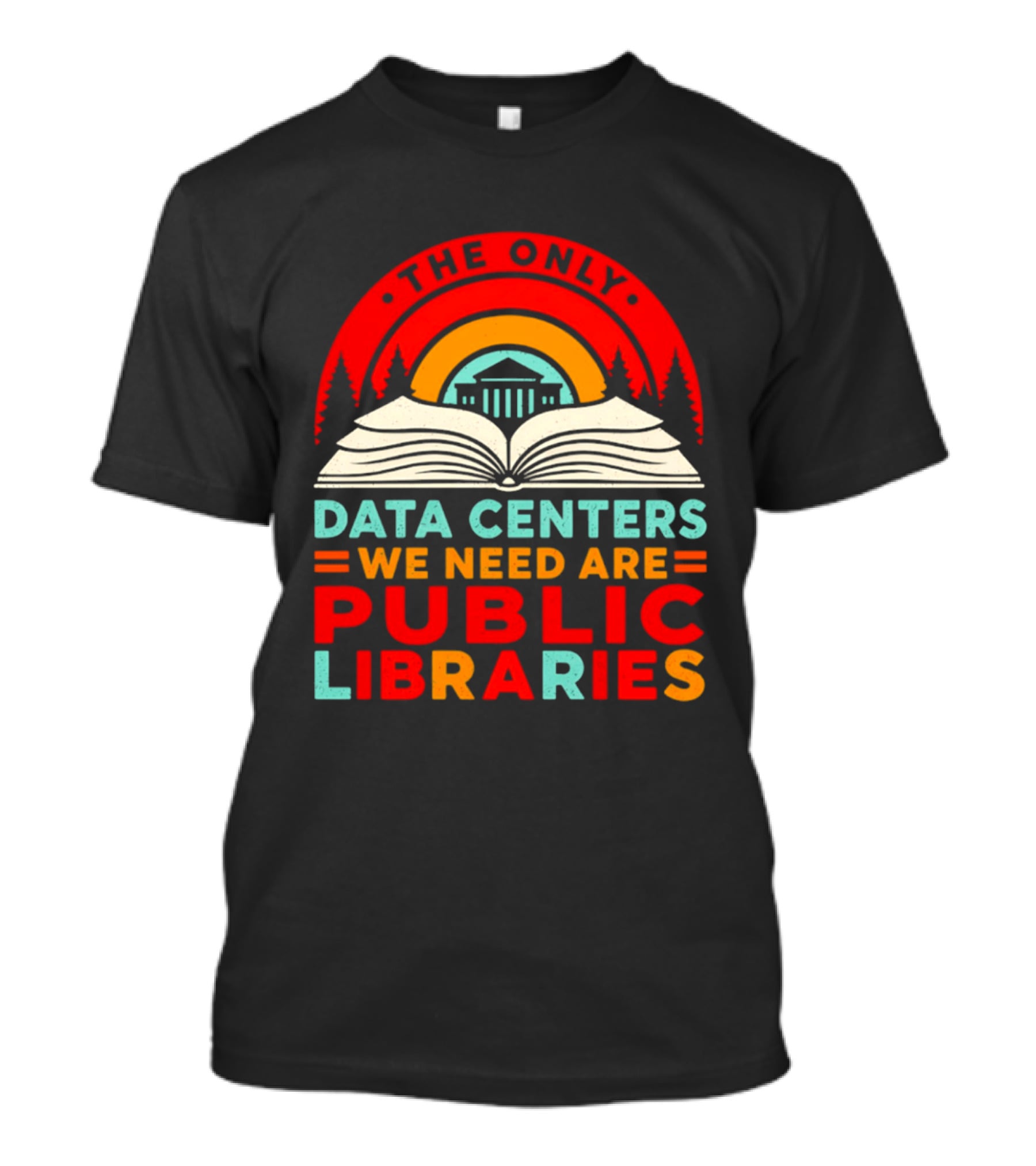 The Only Data Centers We Need Are Public Libraries Open Book T-Shirt