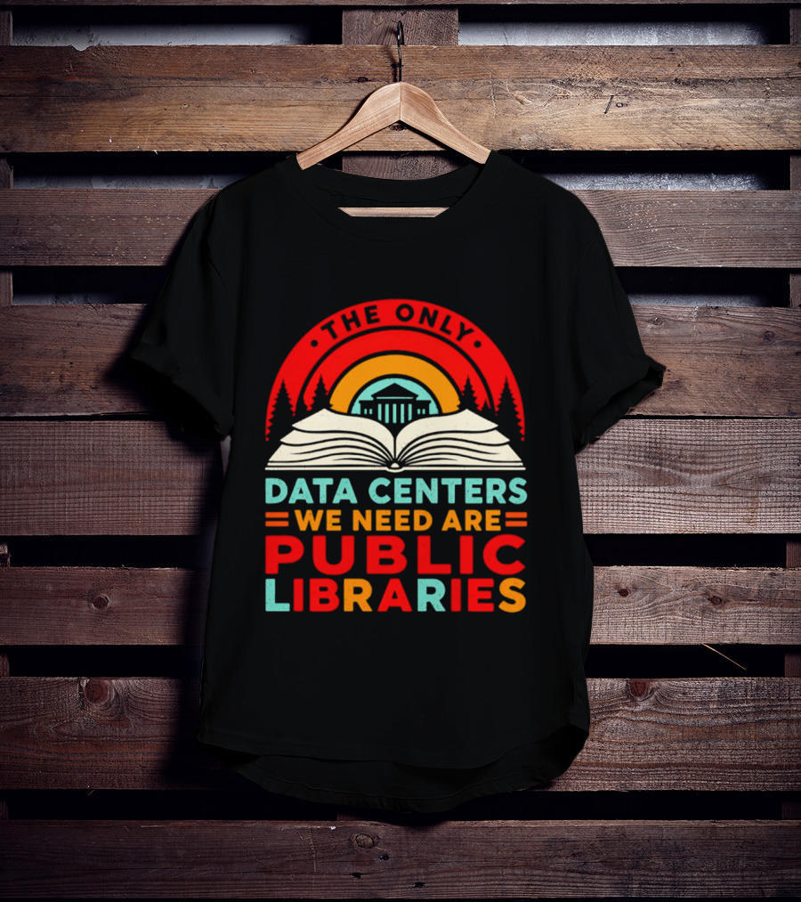 The Only Data Centers We Need Are Public Libraries Open Book T-Shirt