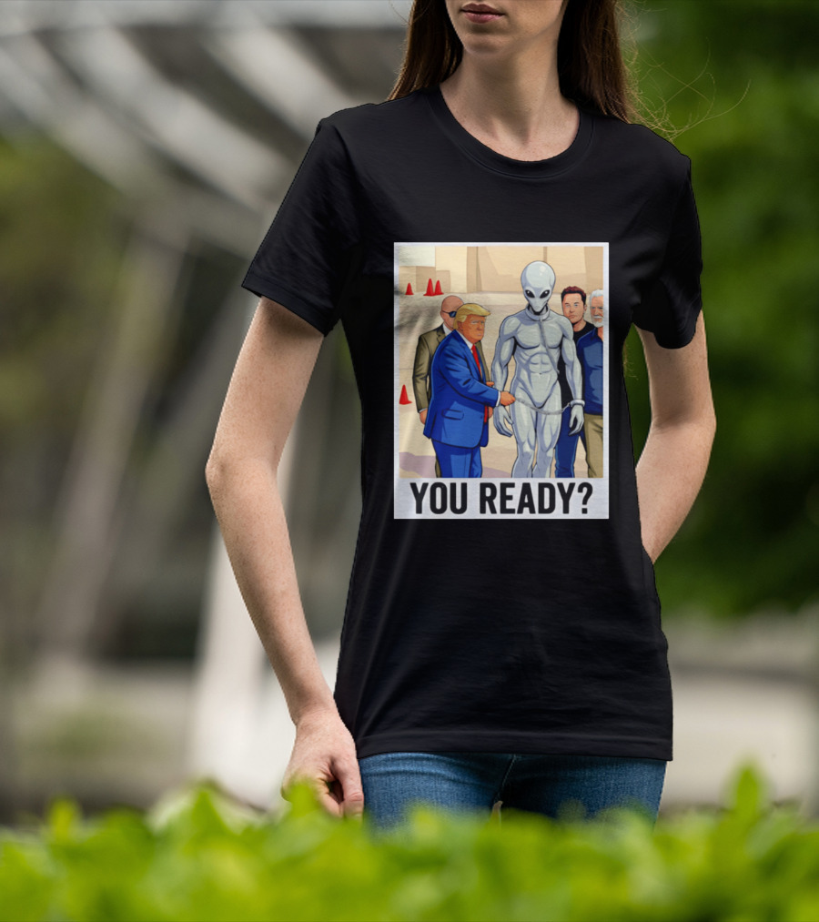 Trump Alien Encounter You Ready Scene With Notable Figures T-Shirt