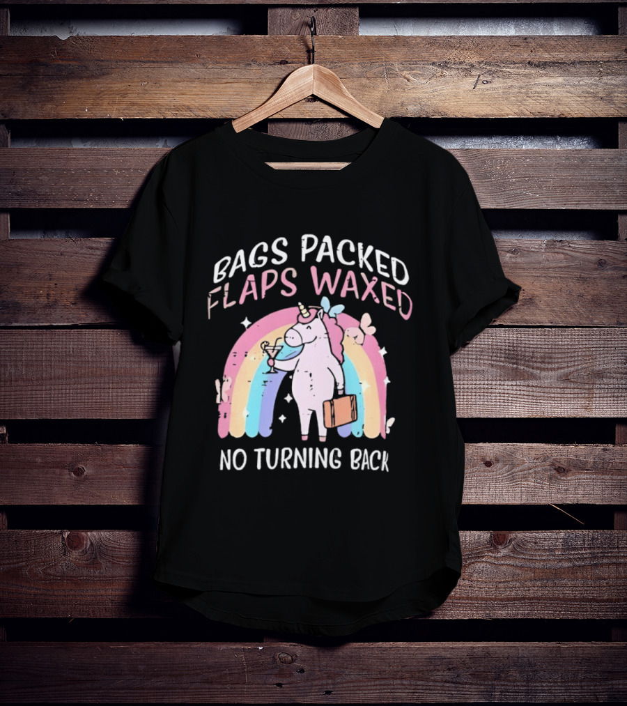 Bags Packed Flaps Waxed No Turning Back Unicorn Rainbow Adventure T-Shirt