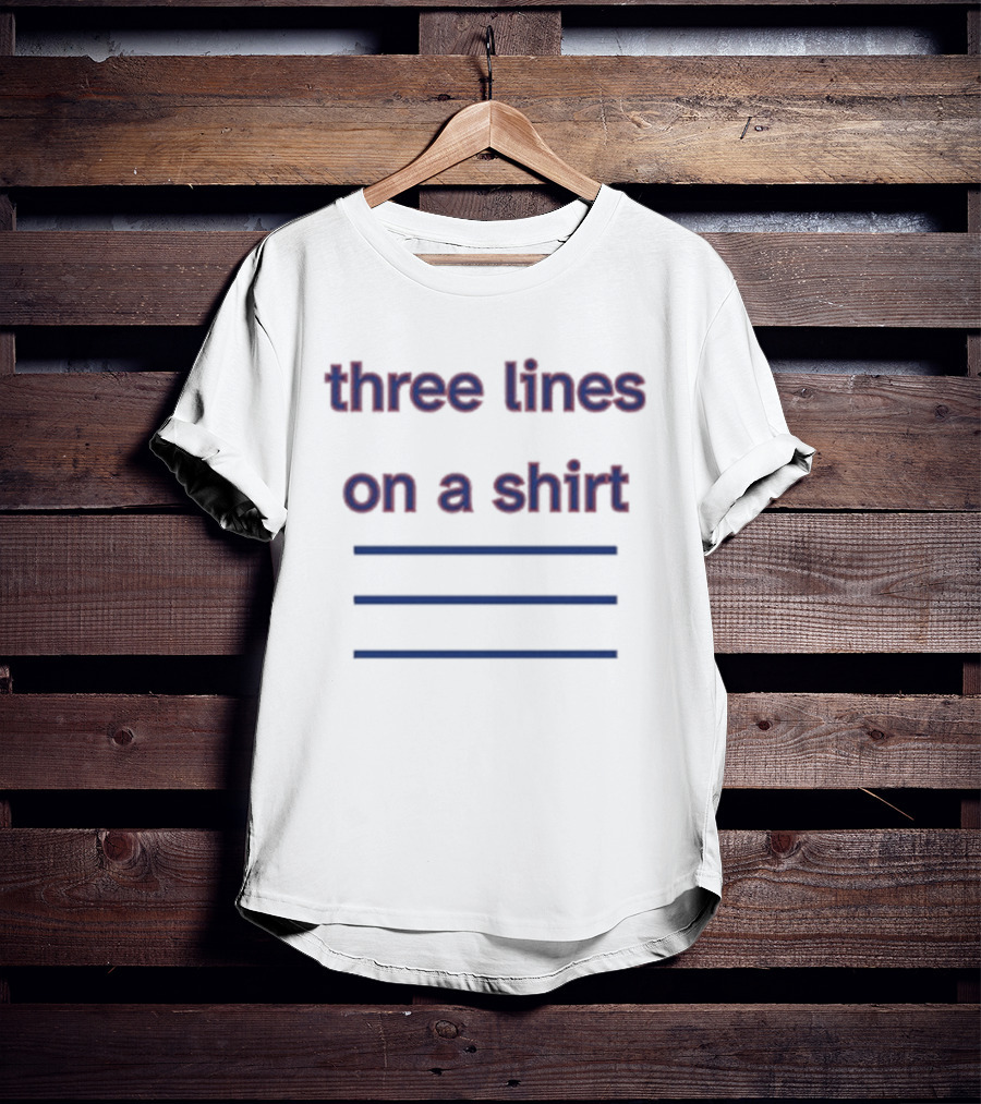 Three Lines On A T-Shirt
