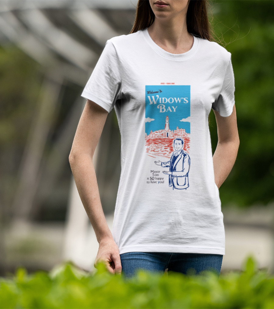 Welcome To Widows Bay Mayor Tom Is So Happy To Have You Lighthouse Scene T-Shirt