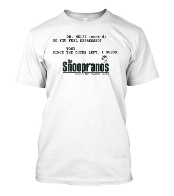Dr. Melfi Do You Feel Depressed Tony Snoopranos Peanuts Mafia T-Shirt