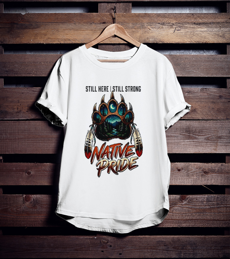Still Here Still Strong Native Pride Bear Paw With Feather Moon River T-Shirt