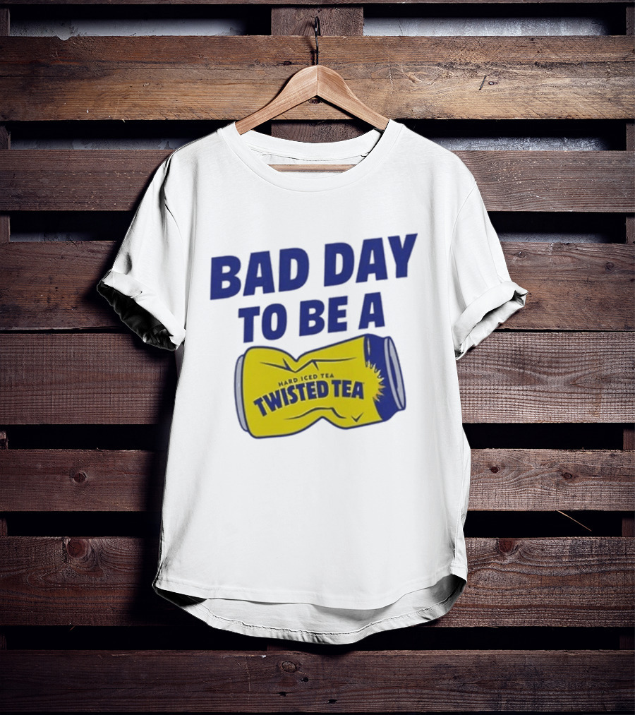 Bad Day To Be A Twisted Tea Can Hard Iced Tea T-Shirt