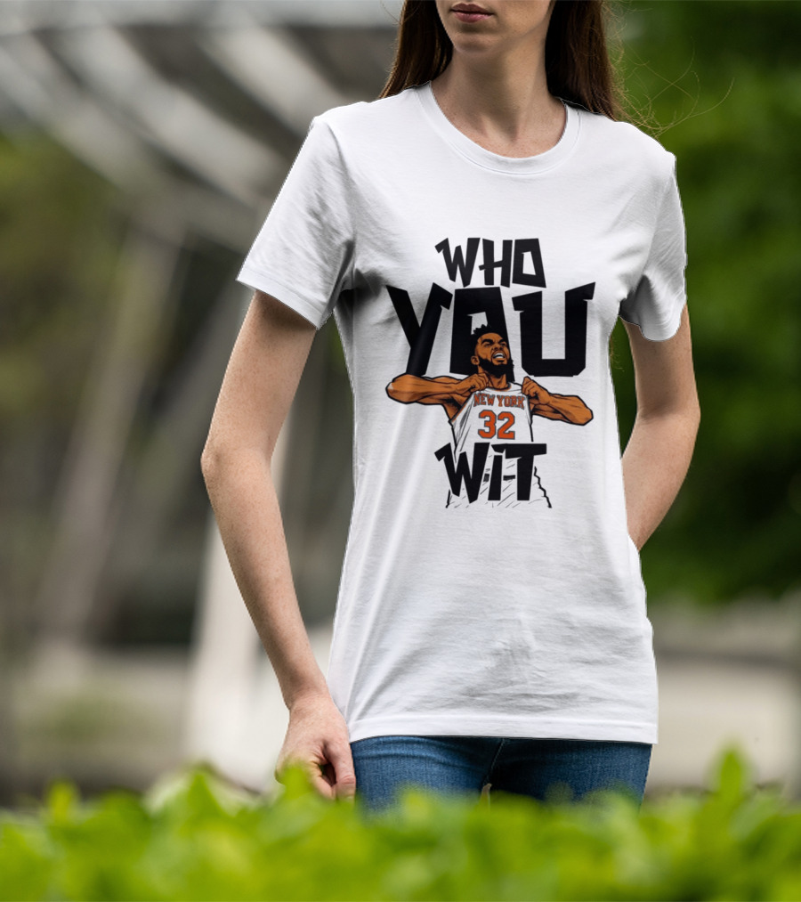 New York Knicks Who You Wit Basketball 32 T-Shirt