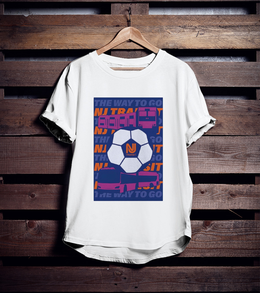 NJ Transit Soccer Transit The Way To Go T-Shirt