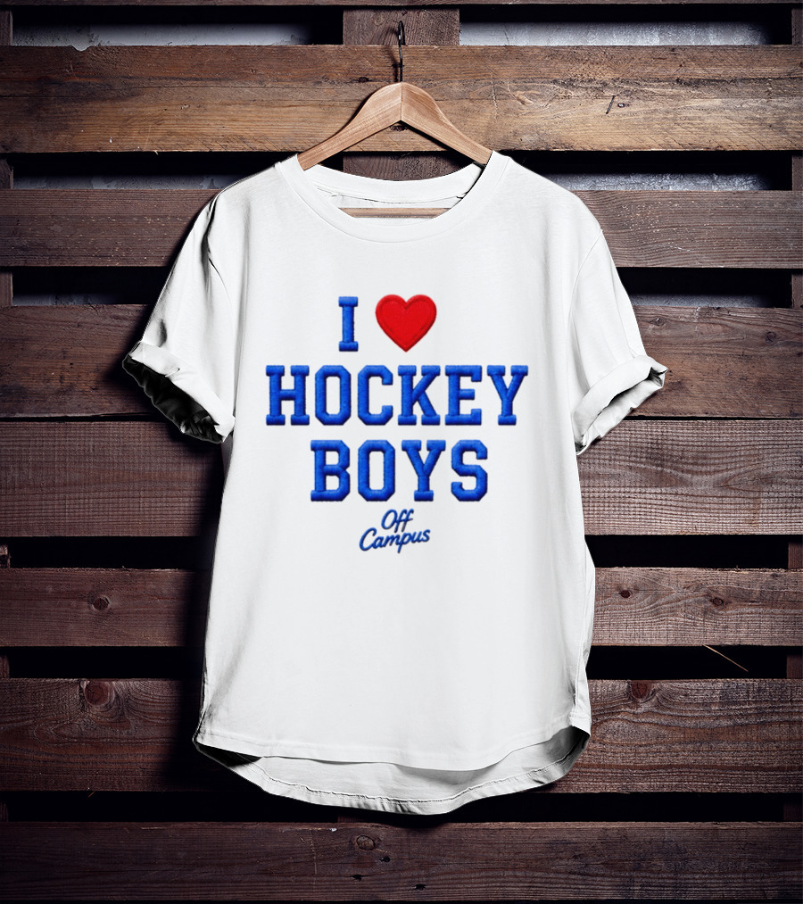 I Love Hockey Boys Off Campus T-Shirt