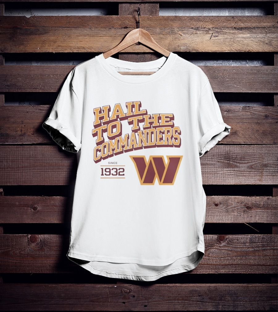 Hail To The Commanders W Logo Since 1932 T-Shirt