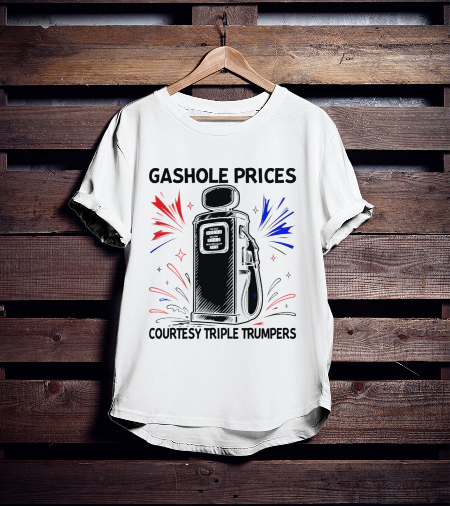 Gashole Prices Courtesy Triple Trumpers Gallon Pump T-Shirt