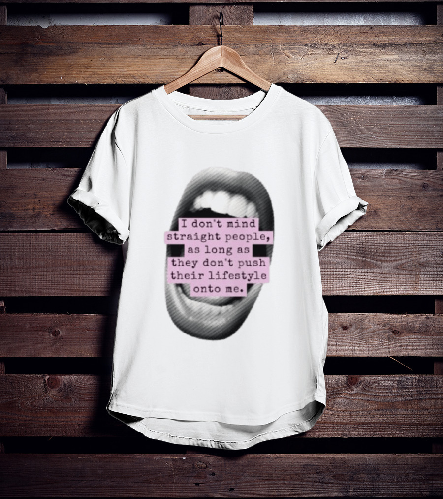 I Don't Mind Straight People Iconic Statement On Lifestyle Choices T-Shirt