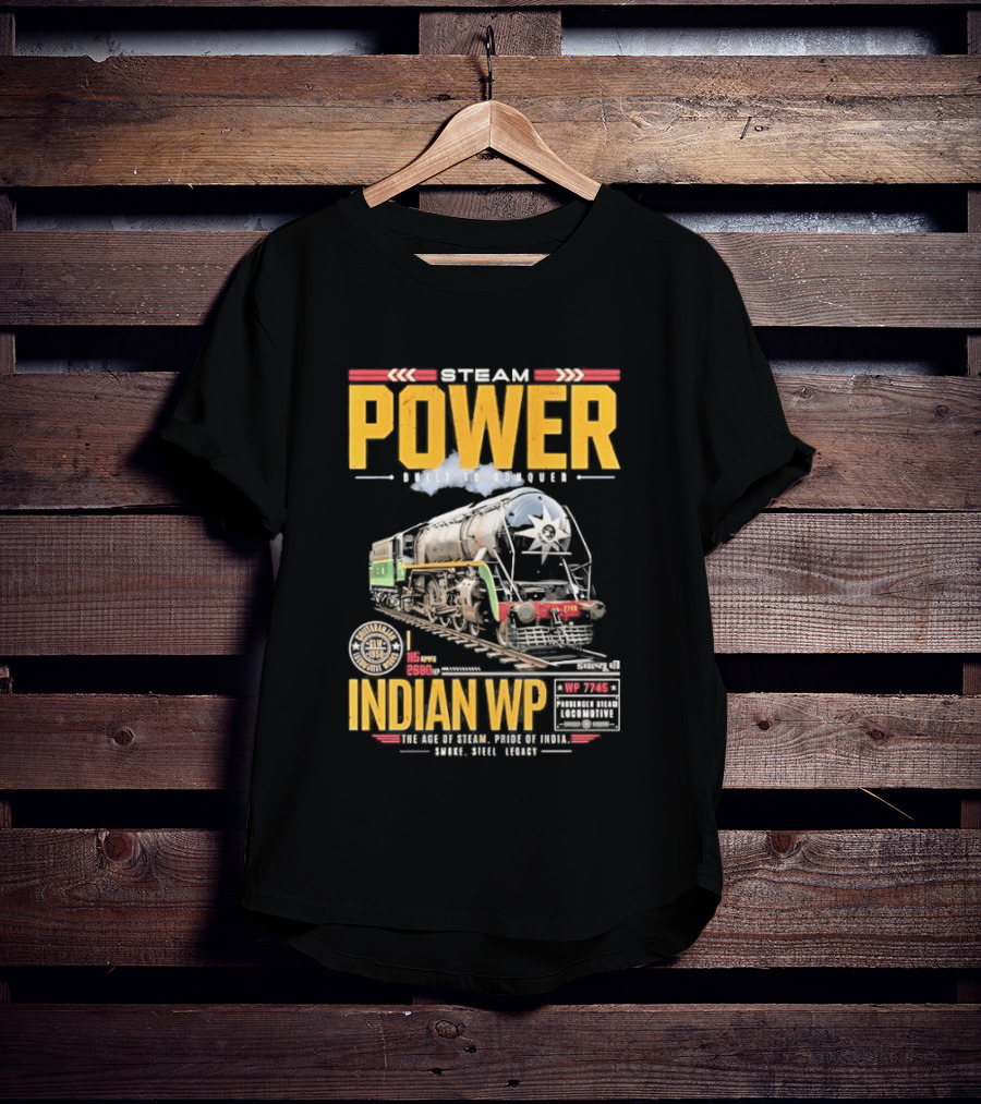 Steam Power Built To Conquer Indian WP Locomotive Pride Of India Heritage 1947 1997 T-Shirt